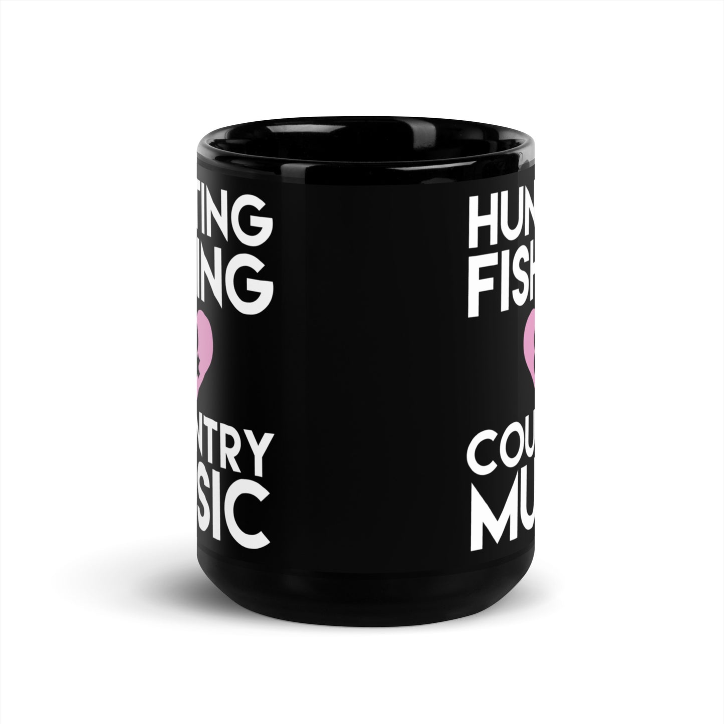 "Hunting Fishing And Country Music"-  Black Glossy Mug