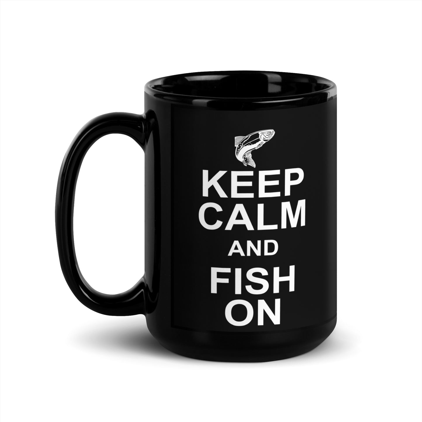 "Keep Calm And Fish On" - Black Glossy Mug