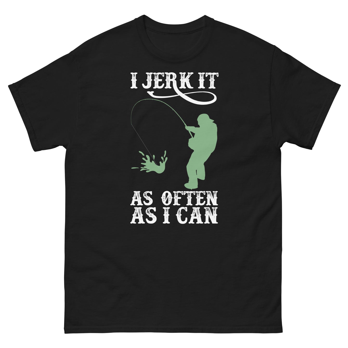 "Jerk It As Often" - Men's classic tee