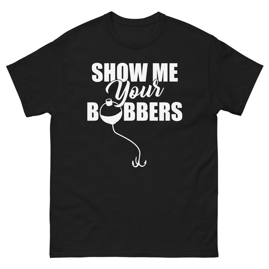 "Show Me Your Bobbers" - Men's classic tee